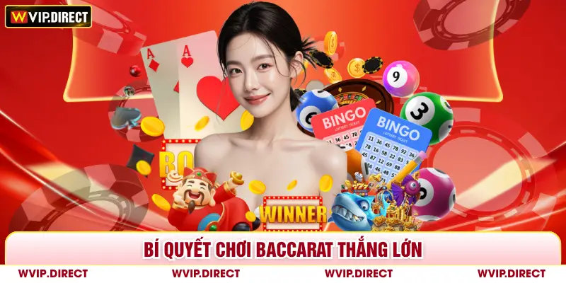 Bí quyết chơi baccarat thắng lớn
