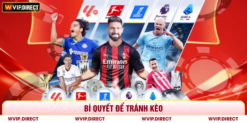 Bí quyết để tránh kèo