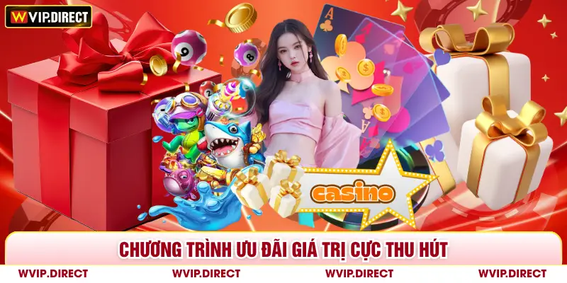 Chương trình ưu đãi giá trị cực thu hút