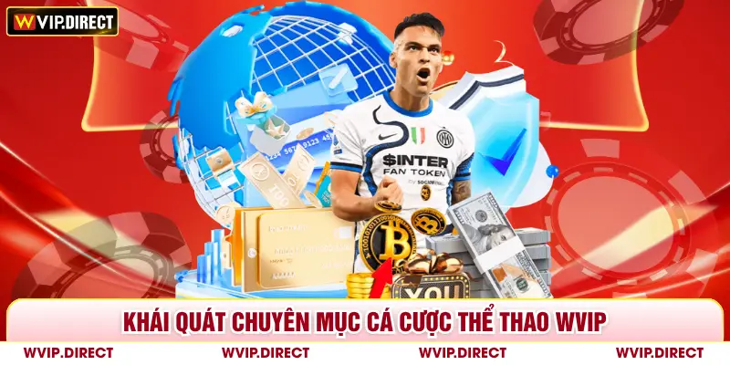 Khái quát chuyên mục cá cược thể thao WVIP