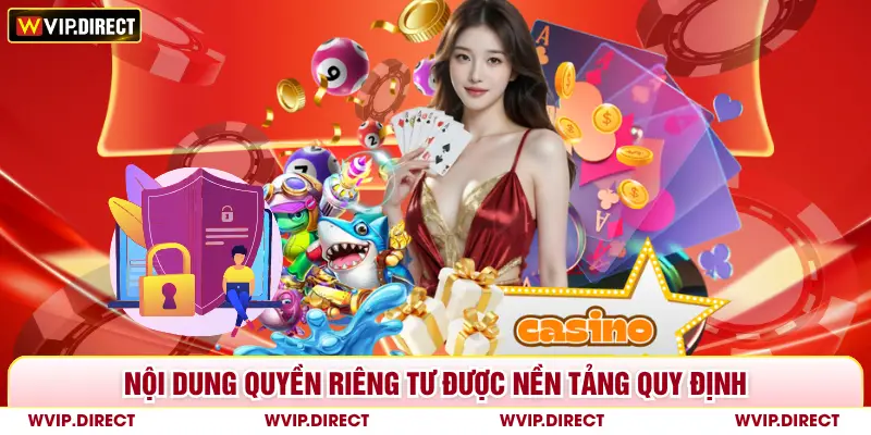 Nội dung quyền riêng tư được nền tảng quy định