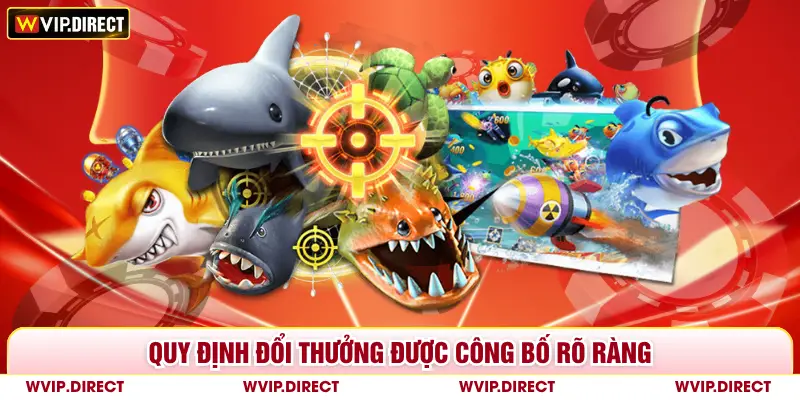 Quy định đổi thưởng được công bố rõ ràng