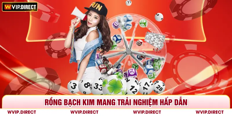 Rồng bạch kim mang trải nghiệm hấp dẫn